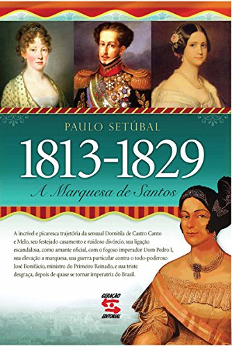 Livro PDF: A Marquesa de Santos: 1813 – 1829