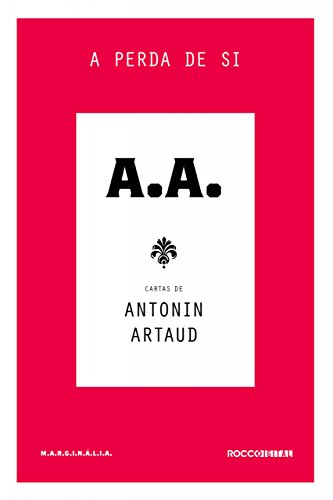 Livro PDF A perda de si: Cartas de Antonin Artaud (Marginália)