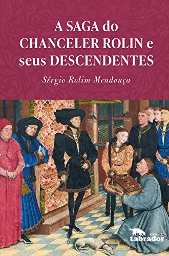 Capa do livro: A saga do chanceler Rolin e seus descendentes - Ler Online pdf