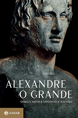 Livro PDF Alexandre, o Grande: Um homem e seu tempo