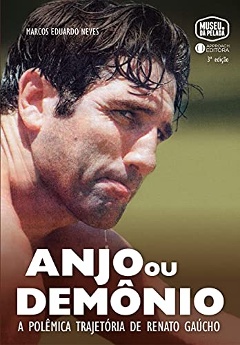 Livro PDF Anjo ou Demônio: A polêmica trajetória de Renato Gaúcho