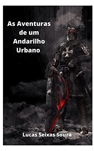 Capa do livro: As Aventuras de um Andarilho Urbano : Trilogia - Ler Online pdf