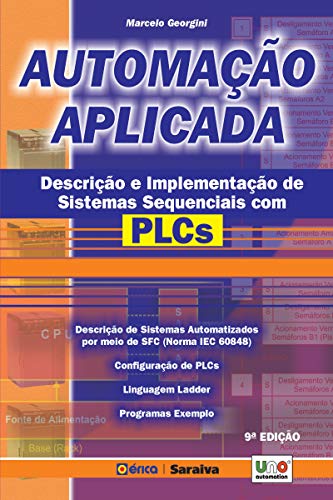 Capa do livro: Automação Aplicada – Descrição e implementação de Sistemas Sequenciais com PLCs - Ler Online pdf