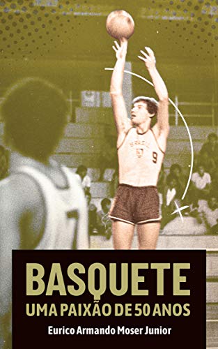 Livro PDF: Basquete – Uma paixão de 50 anos