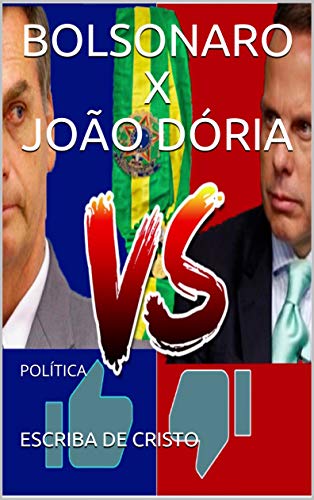 Capa do livro: BOLSONARO X JOÃO DÓRIA: POLÍTICA - Ler Online pdf