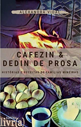 Livro PDF Cafezin & Dedin de Prosa: Histórias e Receitas de Família