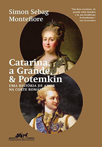Capa do livro: Catarina, a Grande, & Potemkin: Uma história de amor na corte Románov - Ler Online pdf