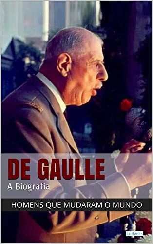 Capa do livro: Charles De Gaulle (Homens que Mudaram o Mundo) - Ler Online pdf