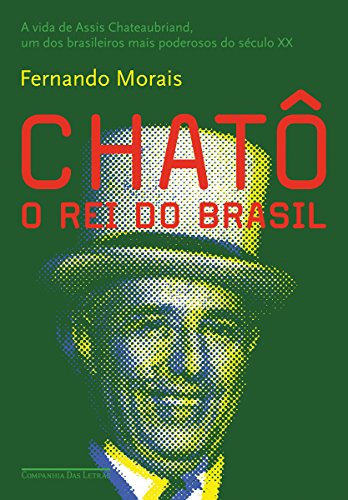 Livro PDF Chatô: O rei do Brasil