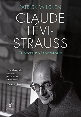 Livro PDF Claude Lévi-Strauss: O poeta no laboratório