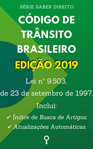 Livro PDF Código de Trânsito Brasileiro (Lei nº 9.503, de 23 de setembro de 1997): Inclui Busca de Artigos diretamente no Índice e Atualizações Automáticas. (Saber Direito)