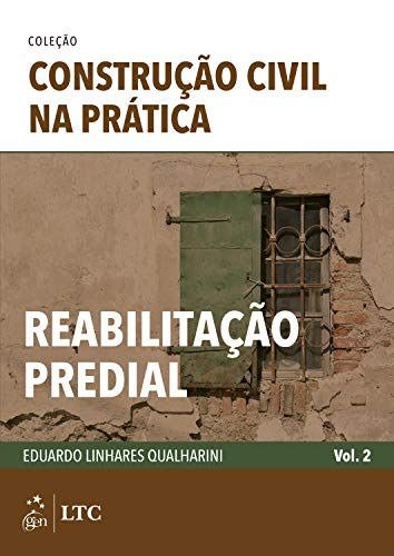 Livro PDF: Coleção Construção Civil na Prática: Reabilitação Predial – Vol. 2