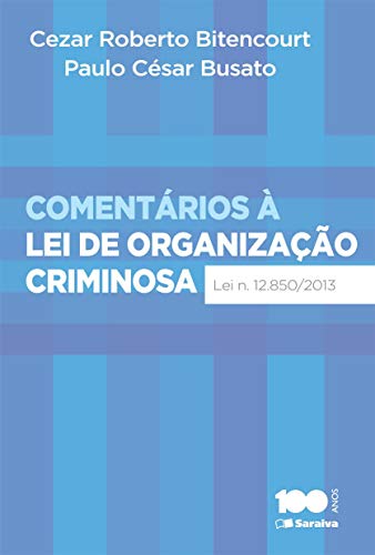 Livro PDF Comentários à Lei de Organização Criminosa – Lei 12.850, de 02 de agosto de 2013