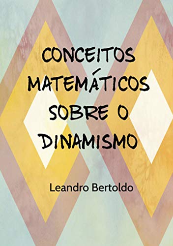 Capa do livro: Conceitos Matemáticos Sobre O Dinamismo - Ler Online pdf