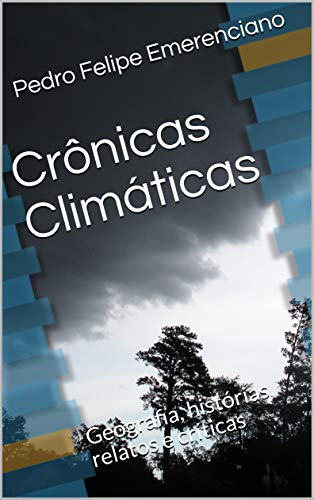Capa do livro: Crônicas Climáticas: Geografia, histórias, relatos e críticas - Ler Online pdf