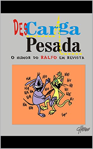 Capa do livro: DesCarga Pesada: O Humor do Ralfo em Revista - Ler Online pdf