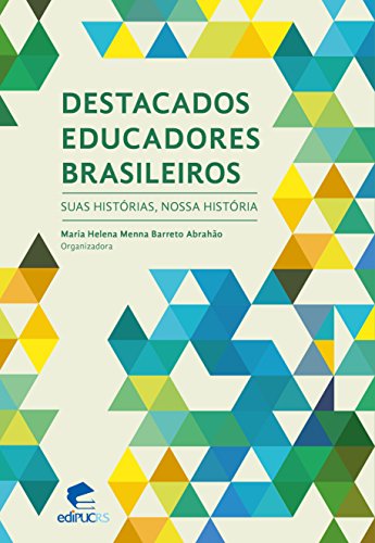 Capa do livro: Destacados educadores brasileiros:Suas histórias, nossa história - Ler Online pdf