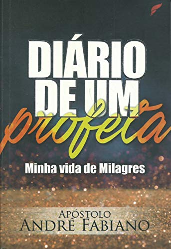 Capa do livro: Diário de um Profeta: Minha Vida de Milagres - Ler Online pdf