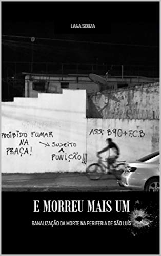 Capa do livro: E Morreu Mais Um: Banalização da morte na periferia de São Luís - Ler Online pdf