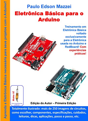 Capa do livro: Eletronica Básica para o Arduino: Treinamento em Eletrônica Básica voltado exclusivamente para o Arduino e RedBoard. - Ler Online pdf