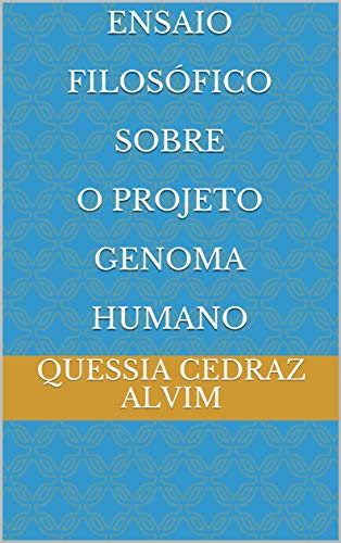 Capa do livro: Ensaio Filosófico Sobre O Projeto Genoma Humano - Ler Online pdf