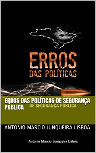 Capa do livro: ERROS DAS POLÍTICAS DE SEGURANÇA PÚBLICA - Ler Online pdf