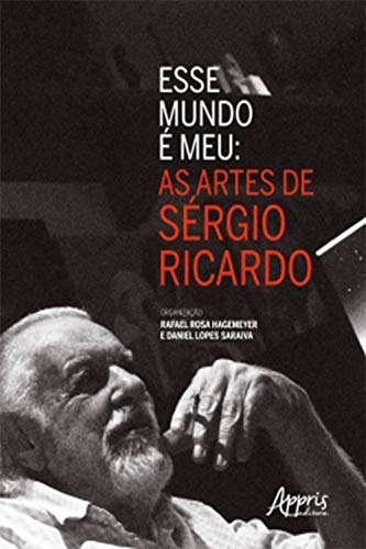 Livro PDF Esse Mundo é Meu: As Artes de Sérgio Ricardo