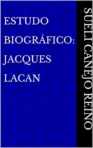 Capa do livro: Estudo Biográfico: Jacques Lacan - Ler Online pdf