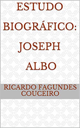 Livro PDF: Estudo Biográfico: Joseph Albo
