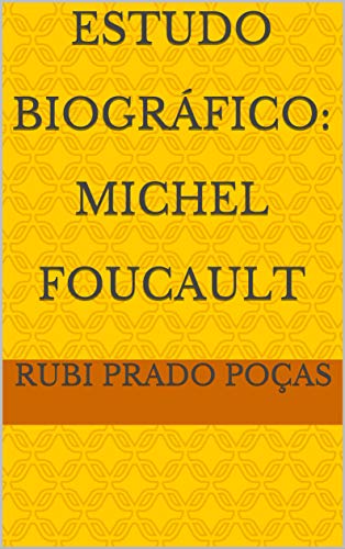 Capa do livro: Estudo Biográfico: Michel Foucault - Ler Online pdf