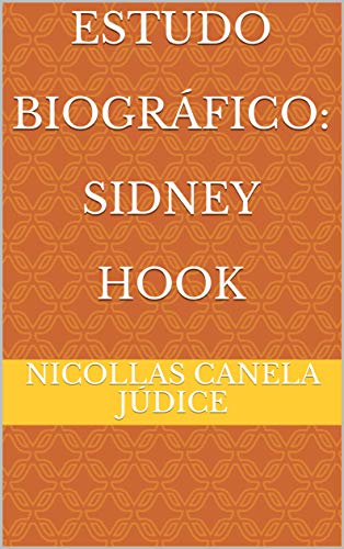 Capa do livro: Estudo Biográfico: Sidney Hook - Ler Online pdf