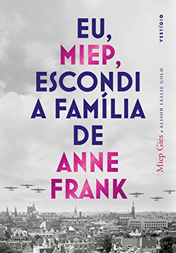 Capa do livro: Eu, Miep, escondi a família de Anne Frank - Ler Online pdf