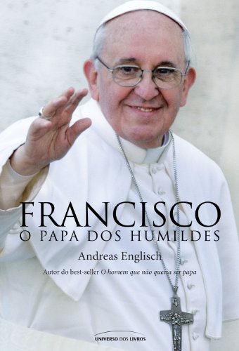 Livro PDF: Francisco, o papa dos humildes