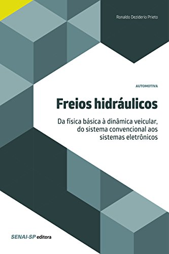 Capa do livro: Freios hidráulicos: Da física básica à dinâmica veicular, do sistema convencional aos sistemas eletrônicos (Automotiva) - Ler Online pdf