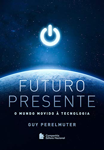 Capa do livro: Futuro presente: O mundo movido à tecnologia - Ler Online pdf