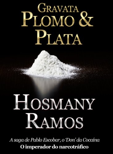 Livro PDF Gravata, Plomo & Plata (Hosmany Ramos Novidades Livro 1)
