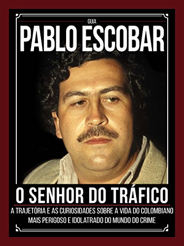 Capa do livro: Guia Pablo Escobar Ed.01 - Ler Online pdf