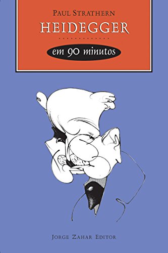 Livro PDF Heidegger em 90 minutos (Filósofos em 90 Minutos)
