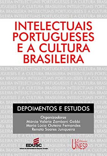 Livro PDF Intelectuais Portugueses E A Cultura Brasileira