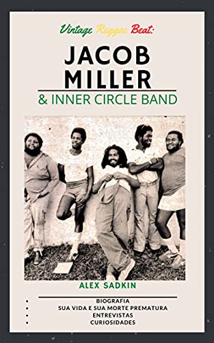 Livro PDF Jacob Miller & Inner Circle Band (Vintage Reggae Beat Livro 5)