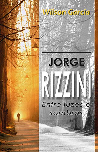 Capa do livro: Jorge Rizzini: Entre Luzes e Sombras - Ler Online pdf