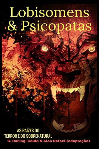 Livro PDF Lobisomens & Psicopatas: As Raízes do Terror e do Sobrenatural