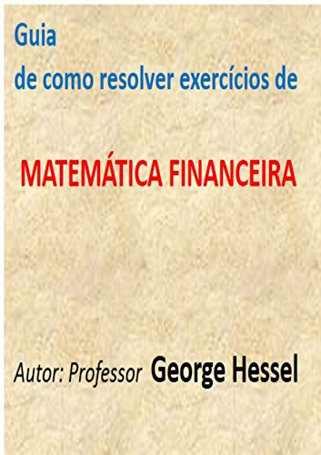 Capa do livro: Matemática Financeira : Guia de como resolver os exercícios - Ler Online pdf