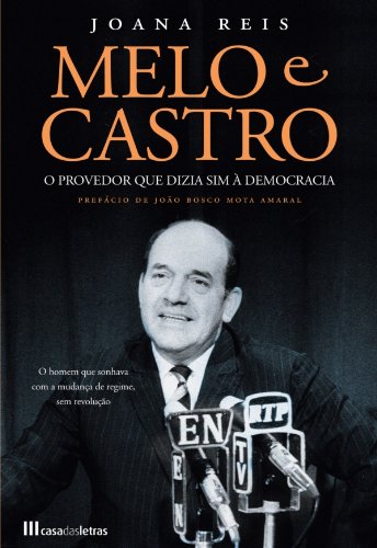 Livro PDF Melo e Castro – O Provedor que Dizia sim à Democracia