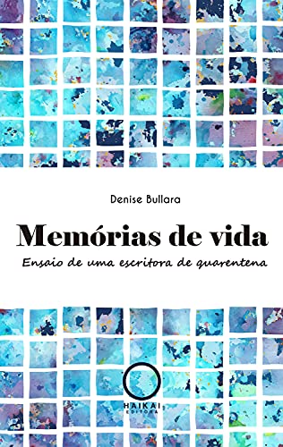 Capa do livro: Memórias de vida: Ensaio de uma escritora de quarentena - Ler Online pdf
