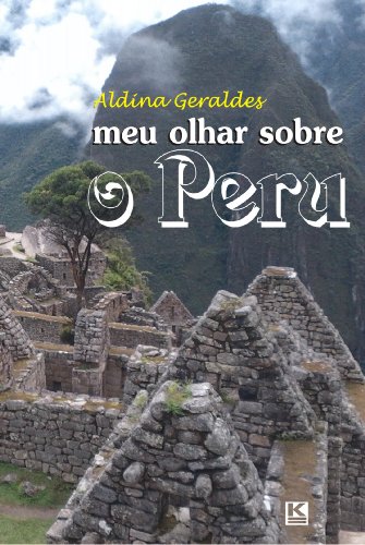 Capa do livro: Meu olhar sobre o Peru - Ler Online pdf