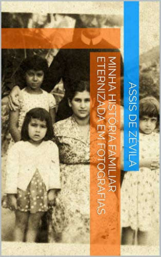 Livro PDF Minha história familiar eternizada em fotografias