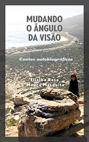 Capa do livro: Mudando O Ângulo Da Visão: Contos Autobiográficos - Ler Online pdf