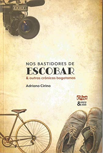 Capa do livro: Nos bastidores de “Escobar” & outras crônicas bogotanas - Ler Online pdf