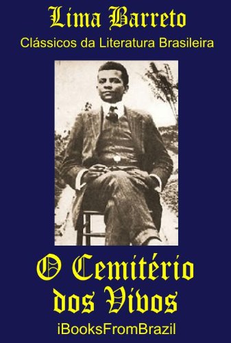 Livro PDF O Cemitério dos Vivos (Great Brazilian Literature Livro 33)